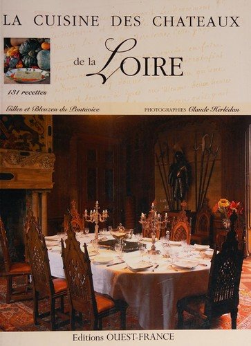 Couverture : La cuisine des chÃ¢teaux de la Loire (French Edition)