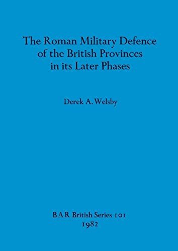 Couverture : The Roman military defence of the British provinces in its later phases