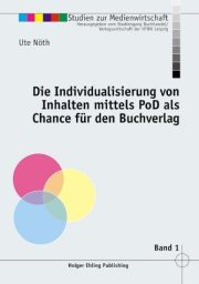Couverture : Die Individualisierung von Inhalten mittels PoD als Chance für den Buchverlag