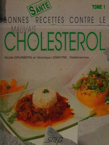 Couverture : Bonnes recettes contre le mauvais cholestérol