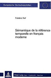 Couverture : Sémantique de la référence temporelle en français moderne