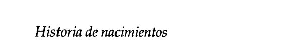 Couverture : Historia de nacimientos
