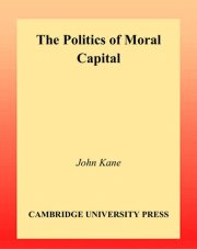 Couverture : The Politics of Moral Capital (Contemporary Political Theory)