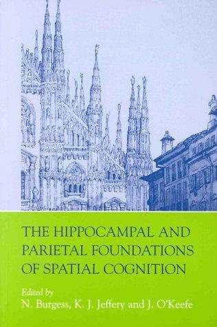Couverture : The hippocampal and parietal foundations of spatial cognition