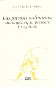 Couverture : Las psicosis ordinarias: sus orÍgenes, su presente y su futuro