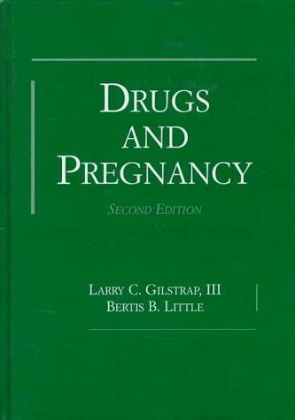 Couverture : Drugs and pregnancy / edited by Larry C. Gilstrap, Bertis B. Little