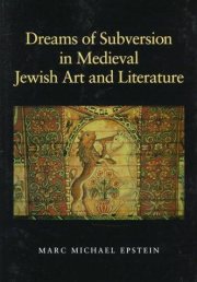 Couverture : Dreams of subversion in medieval Jewish art & literature