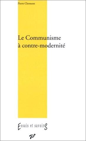Couverture : Le communisme à contre-modernité