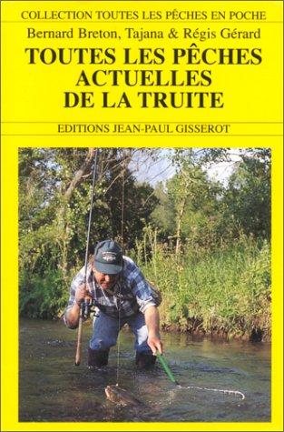 Couverture : Toutes les pêches actuelles de la truite