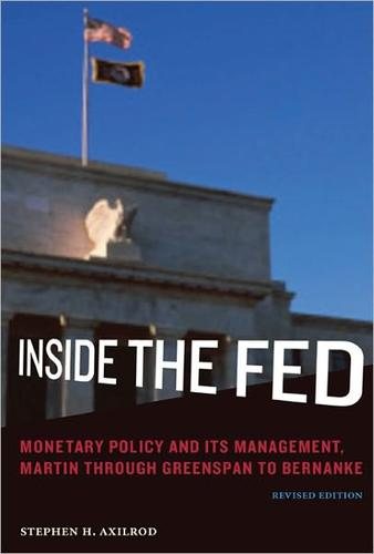 Couverture : INSIDE THE FED: MONETARY POLICY AND ITS MANAGEMENT, MARTIN THROUGH GREENSPAN TO BERNANKE