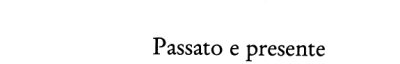 Couverture : Passato e presente