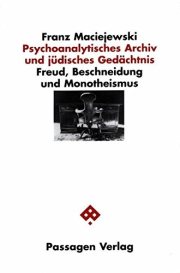 Couverture : Psychoanalytisches Archiv und j udisches Ged achtnis: Freud, Beschneidung und Monotheismus