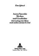 Couverture : Aurea saecula, Mythos und Geschichte