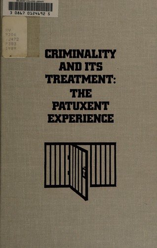 Couverture : Criminality and its treatment--the Patuxent experience