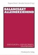 Couverture : Balanceakt Alleinerziehend. Lebenslagen, Lebensformen, Erwerbsarbeit.