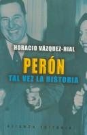 Couverture : Peron tal vez la historia / Peron Maybe The Story