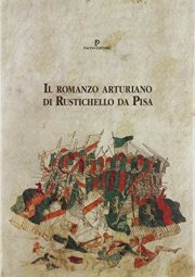 Couverture : Il romanzo arturiano di Rustichello da Pisa