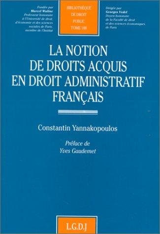 Couverture : La notion de droits acquis en droit administratif français