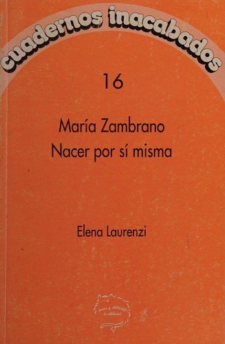 Couverture : María Zambrano, nacer por sí misma