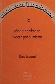 Couverture : María Zambrano, nacer por sí misma