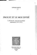 Couverture : Histoire des idees et critique litteraire, vol. 422: Proust et le moi divise: La recherche: creuset de la psychologie experimentale (1874-1914)