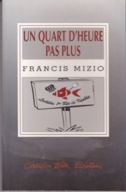 Couverture : Un quart d'heure, pas plus
