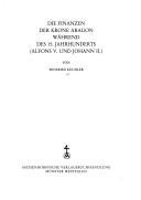 Couverture : Die Finanzen der Krone Aragon während des 15. Jahrhunderts (Alfons V. und Johann II.)