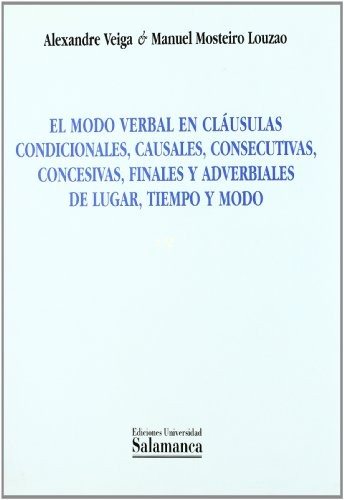 Couverture : El modo verbal en cláusulas condicionales, causales, consecutivas, concesivas, finales y adverbiales de lugar, tiempo y modo