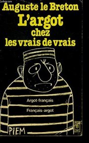 Couverture : L' argot chez les vrais de vrais