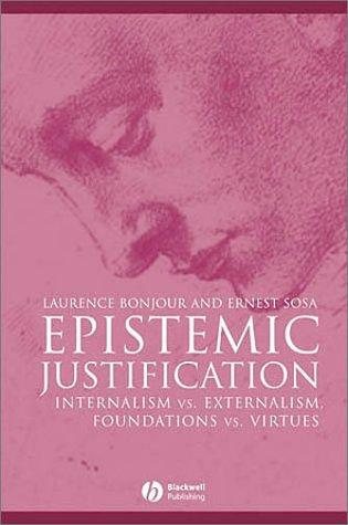 Couverture : EPISTEMIC JUSTIFICATION: INTERNALISM VS. EXTERNALISM, FOUNDATIONS VS. VIRTUES.