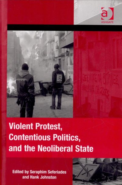 Couverture : Violent Protest, Contentious Politics, and the Neoliberal State