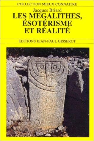 Couverture : Les mégalithes, ésotérisme et réalité