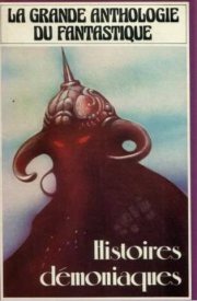 Couverture : Histoires démoniaques (La Grande anthologie du fantastique)