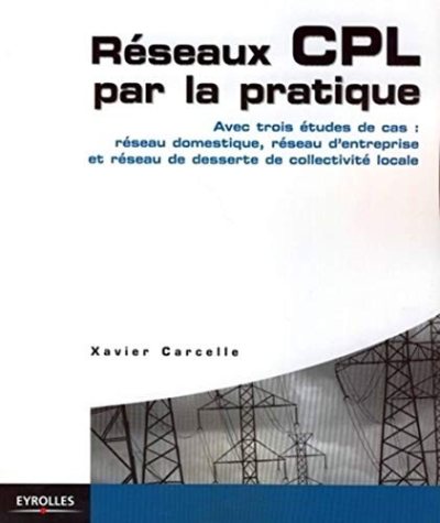 Couverture : Réseaux CPL par la pratique : AVEC TROIS ETUDES DE CAS