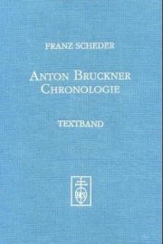 Couverture : Anton Bruckner Chronologie