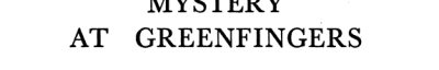 Couverture : Mystery at Greenfingers