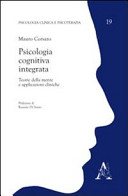 Couverture : Psicologia cognitiva integrata. Teorie della mente e applicazioni cliniche