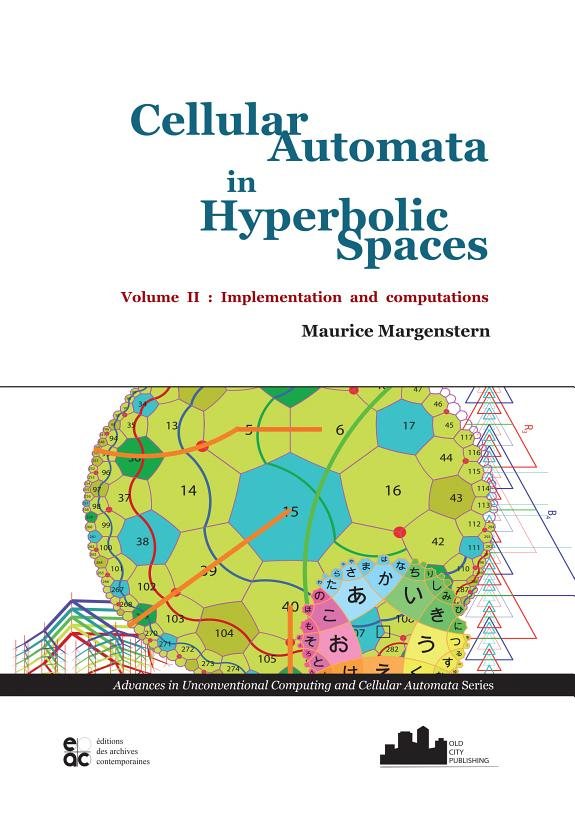 Couverture : Cellular automata in hyperbolic spaces. Volume II, Implementation and computations