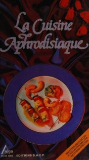 Couverture : La cuisine aphrodisiaque