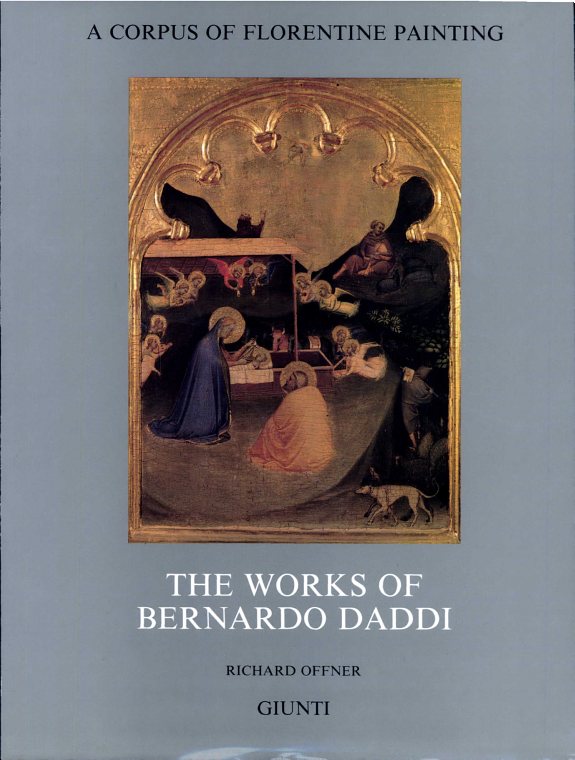 Couverture : The Works of Bernardo Daddi (A Critical and Historical Corpus of Florentine Painting)