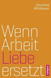 Couverture : Wenn Arbeit Liebe ersetzt