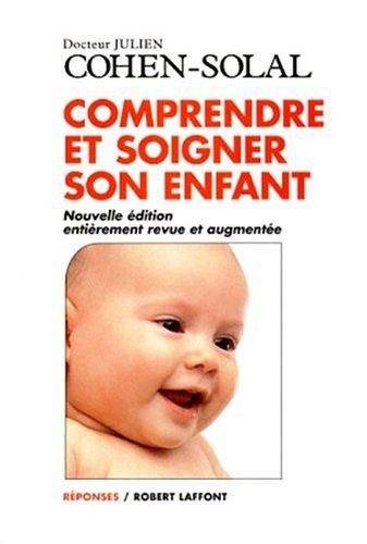 Couverture : Comprendre et soigner son enfant