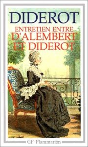 Couverture : Entretien Entre D'Alembert et Diderot / Le Rêve de D'Alembert / Suite de L'Entretien
