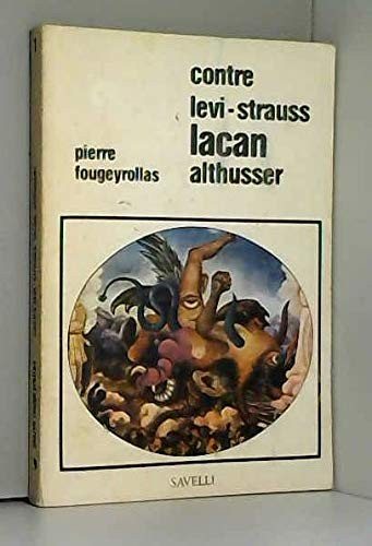 Couverture : Contre Lévi-Strauss, Lacan et Althusser