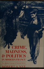 Couverture : Crime, madness & politics in modern France