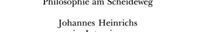 Couverture : Philosophie am Scheideweg: Johannes Heinrichs im Interview mit Clemens K. Stepina