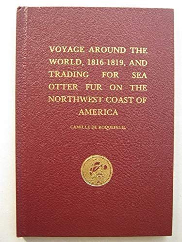 Couverture : Voyage around the world, 1816-1819, and trading for sea otter fur on the Northwest Coast of America