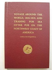 Couverture : Voyage around the world, 1816-1819, and trading for sea otter fur on the Northwest Coast of America