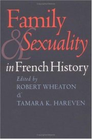 Couverture : Family and Sexuality in French History