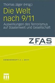 Couverture : Die Welt nach 9/11: Auswirkungen des Terrorismus auf Staatenwelt und Gesellschaft (Zeitschrift für Außen- und Sicherheitspolitik – Sonderhefte) (German Edition)